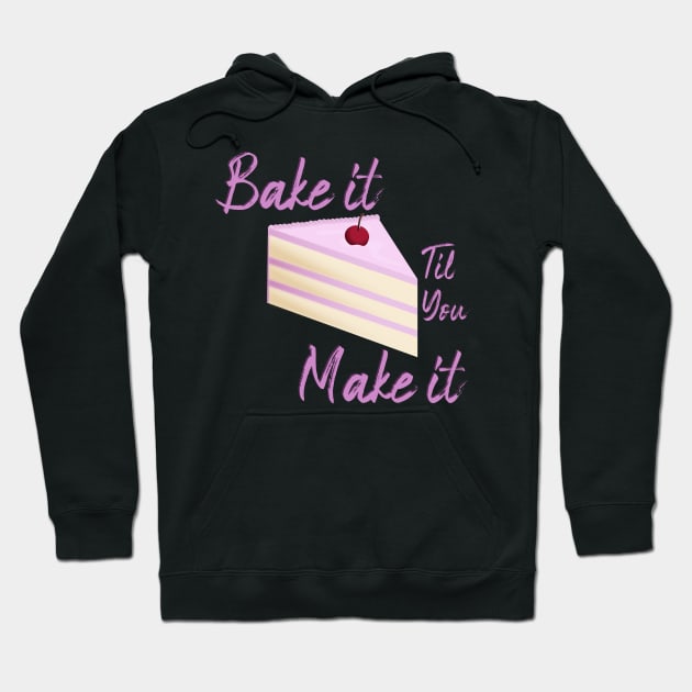 Bake It Hoodie by Punderstandable